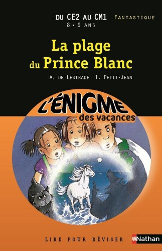 La plage du Prince blanc : lire pour réviser : du CE2 au CM1
