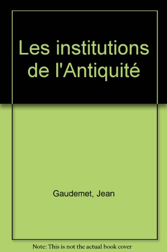 les institutions de l'antiquité