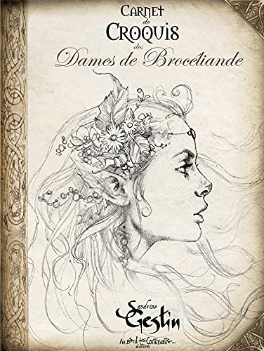 Carnet de croquis des Dames de Brocéliande
