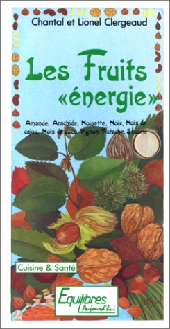 Les Fruits énergie : amandes, arachide, noisette, noix, noix de cajou, noix de coco, pignon, pistach