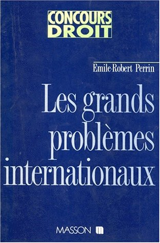 Les Grands problèmes internationaux
