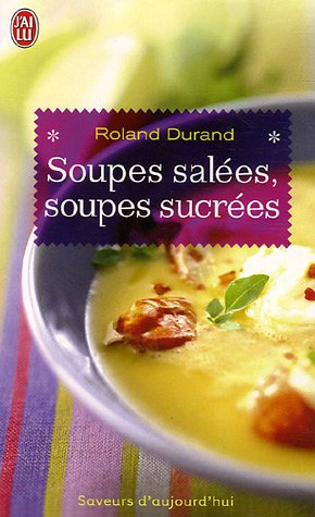 Soupes salées, soupes sucrées