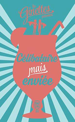 Célibataire mais enviée