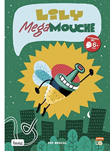 Lily megamouche. Vol. 1. Le monde sens dessus dessous