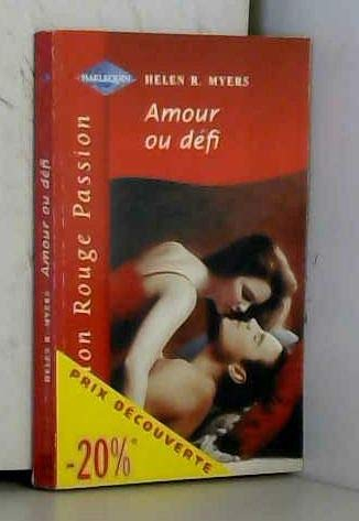Amour ou défi (Collection Rouge passion)
