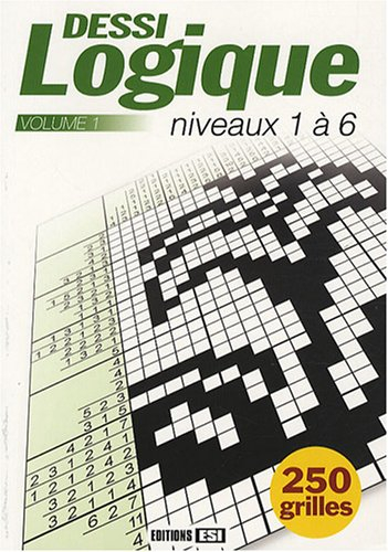 Dessilogique. Vol. 1. Niveaux 1 à 6