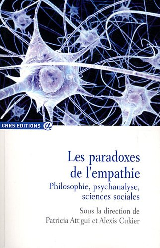 Les paradoxes de l'empathie : philosophie, psychanalyse, sciences sociales