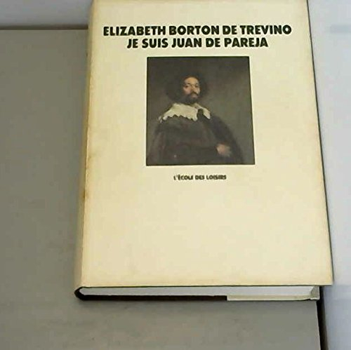 Je suis Juan de Pareja : né esclave à Séville, élève en secret de Velazquez, peintre malgré tout