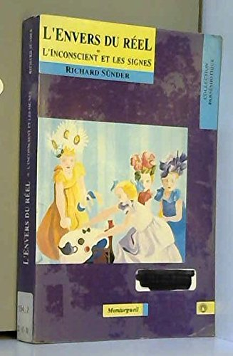 L'Envers du réel : l'inconscient et les signes