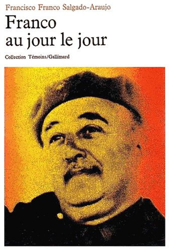 Franco au jour le jour : journal intime de mes conversations 1954-1971