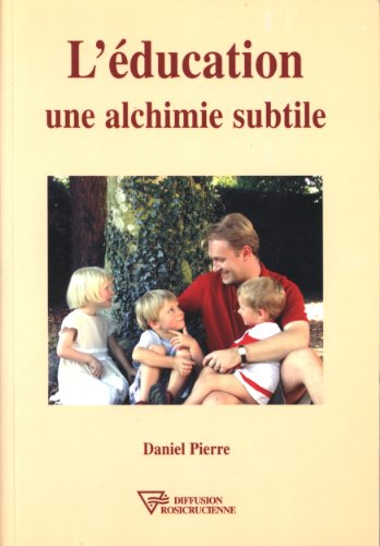 L'éducation, une subtile alchimie