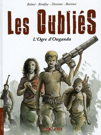 Les oubliés. Vol. 1. L'ogre d'Ouganda