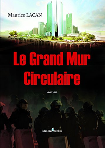 Le Grand Mur Circulaire