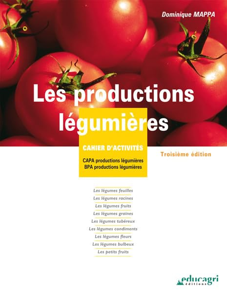 Les productions légumières : cahier d'activités : CAPA productions légumières, BPA productions légum