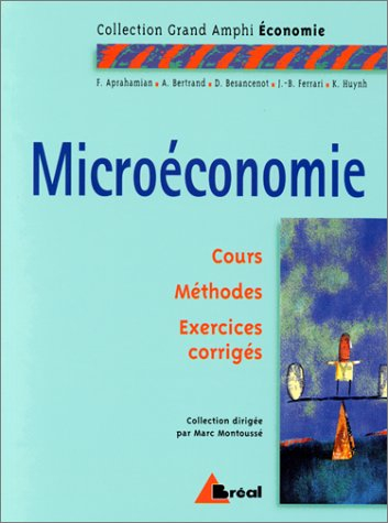 Microéconomie : premier cycle universitaire : cours, méthodes, exercices corrigés