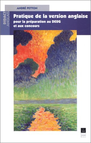 La pratique de la version anglaise : pour la préparation au DEUG et aux concours