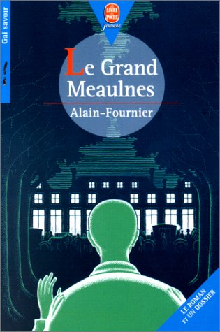 le grand meaulnes (roman , dossier)