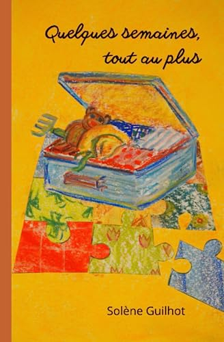 Quelques semaines, tout au plus