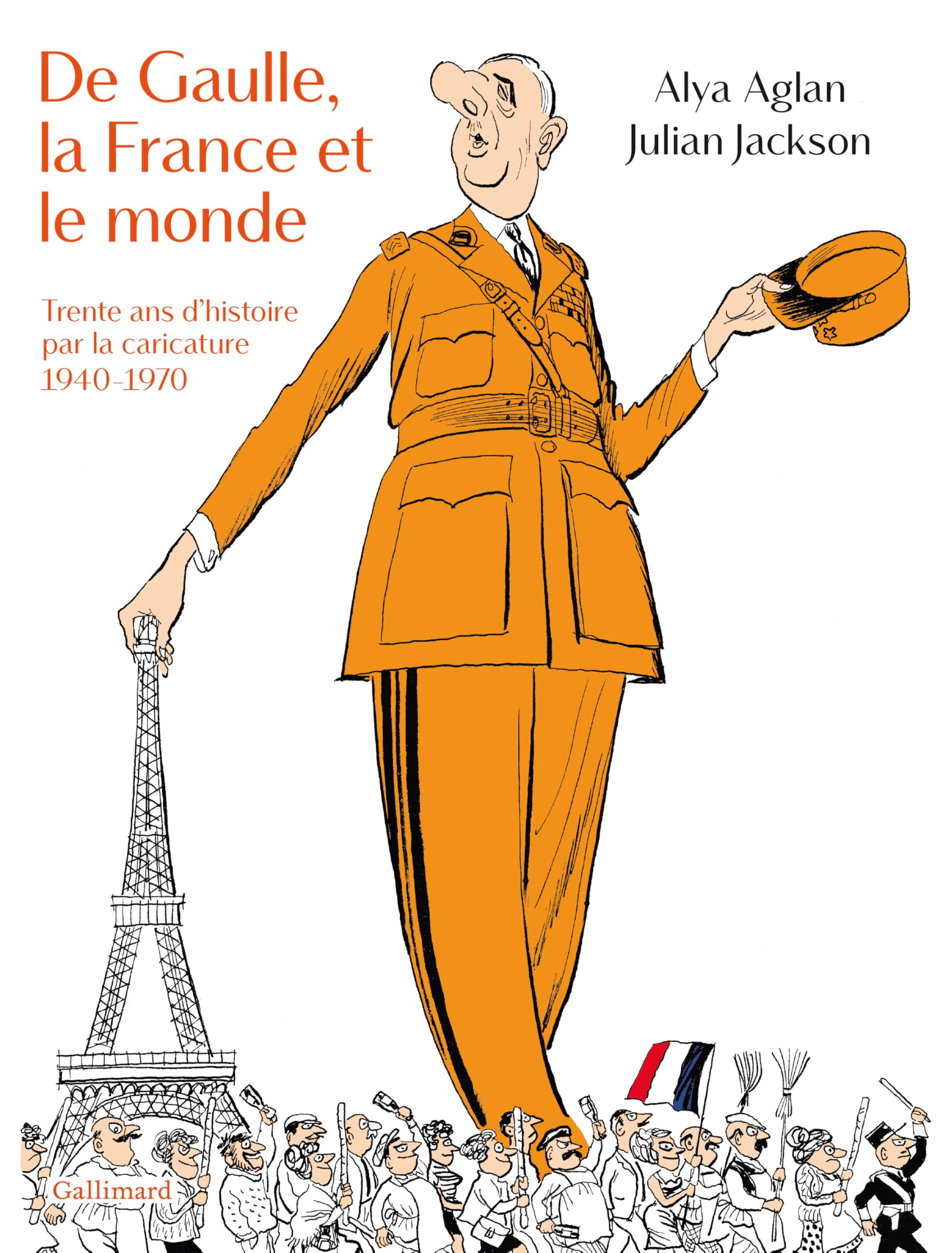 De Gaulle, la France et le monde : trente ans d'histoire par la caricature : 1940-1970