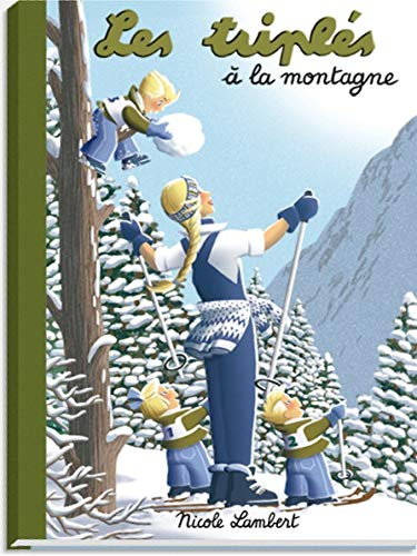 Les triplés. Les triplés à la montagne