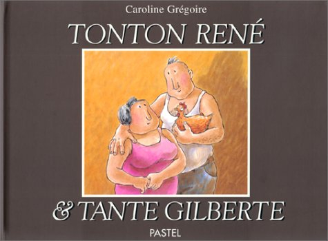 Tonton René et tante Gilberte