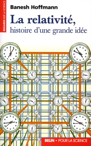 La relativité : histoire d'une grande idée