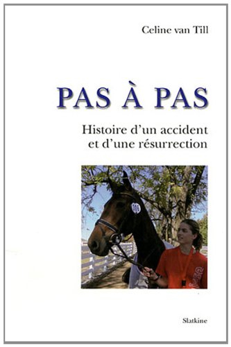 Pas à pas : histoire d'un accident et d'une résurrection