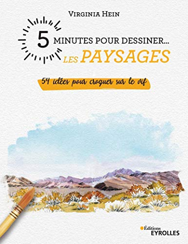 5 minutes pour dessiner... les paysages : 54 idées pour croquer sur le vif