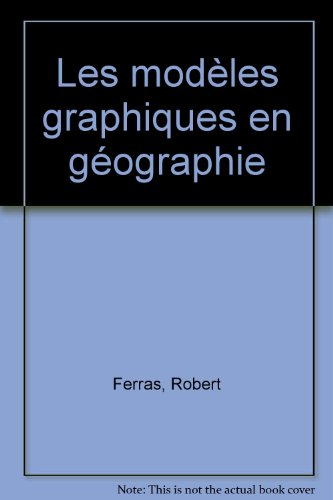 Les modèles graphiques en géographie