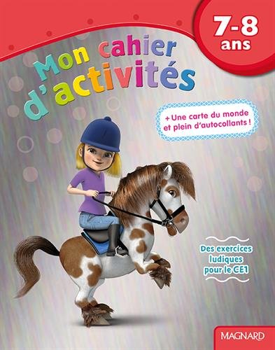 Mon cahier d'activités, 7-8 ans : poney : des exercices ludiques pour le CE1