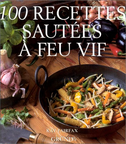 100 recettes sautées à feu vif