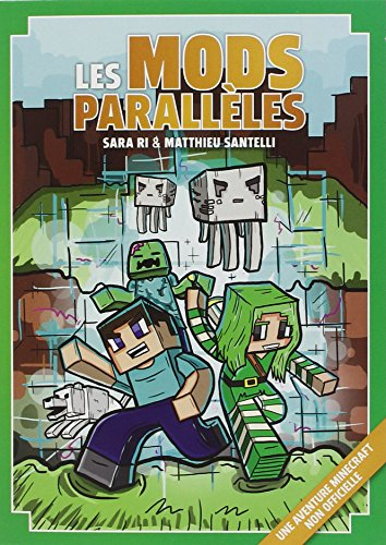 Les mods parallèles : une aventure Minecraft non officielle