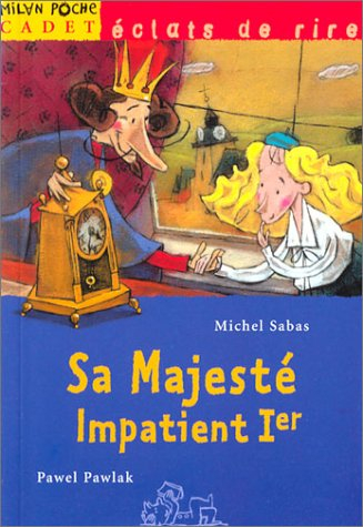 Sa majesté Impatient Ier