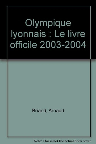 Olympique lyonnais : le livre officiel 2003-2004