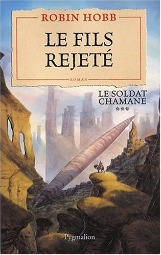 Le soldat chamane. Vol. 3. Le fils rejeté