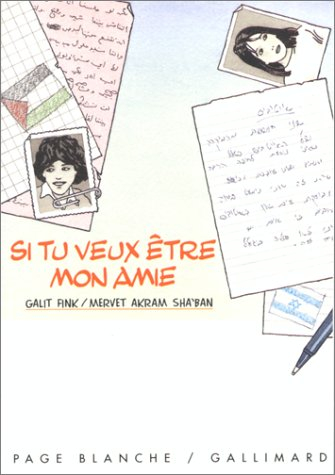 Si tu veux être mon amie : lettres de Mervet Akram Sha'ban et Galit Fink