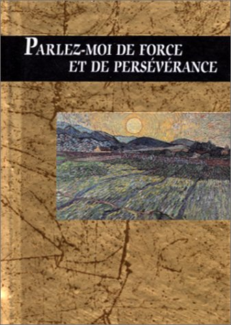 Parlez-moi de force et de persévérance
