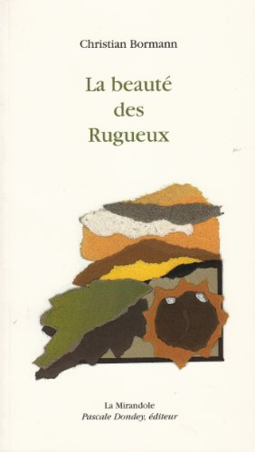 La beauté des rugueux