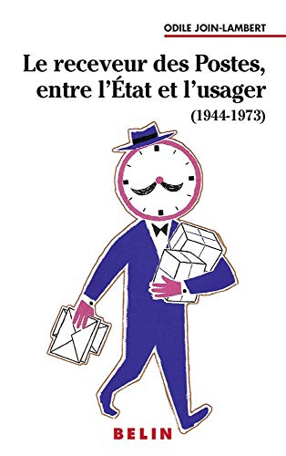 Le receveur des Postes, entre l'Etat et l'usager, 1944-1973