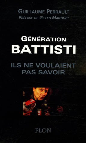 Génération Battisti : ils ne voulaient pas savoir