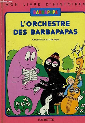 l'orchestre des barbapapas (mon livre d'histoires)