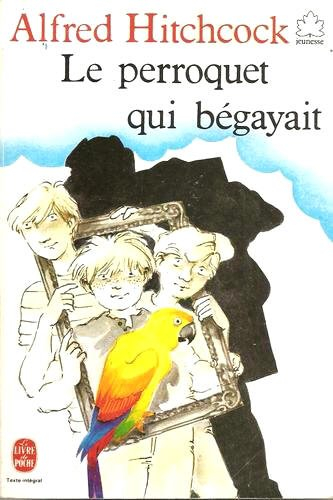 le perroquet qui bégayait