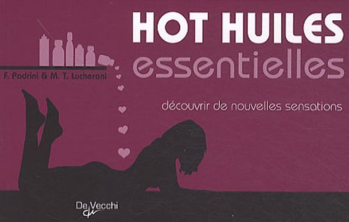 Hot huiles essentielles : découvrir de nouvelles sensations, seul ou à deux
