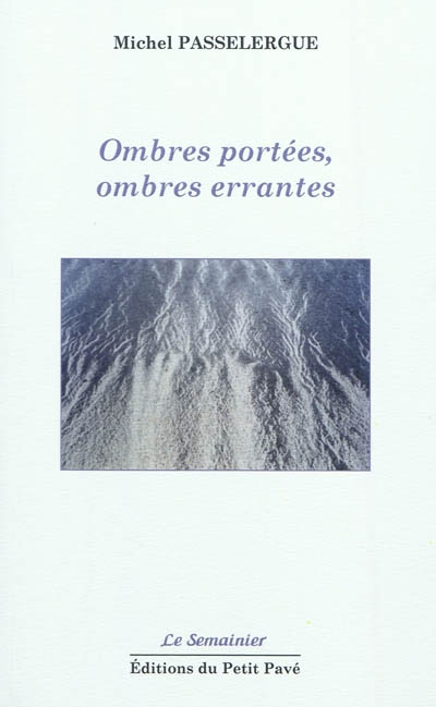 Ombres portées, ombres errantes