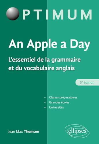 An apple a day : l'essentiel de la grammaire et du vocabulaire anglais : classes préparatoires, gran