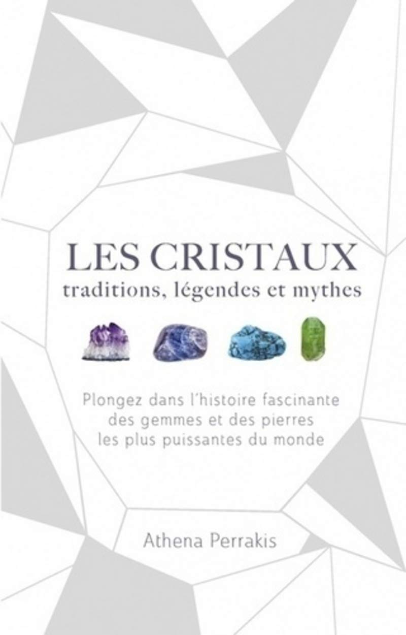 Les cristaux : traditions, légendes et mythes