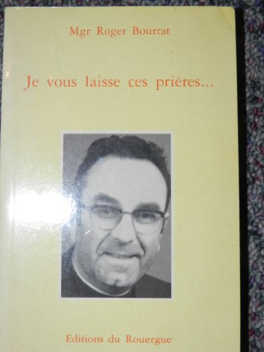 Je vous laisse ces prières...