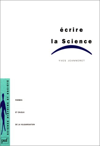 Ecrire la science : formes et enjeux de la vulgarisation