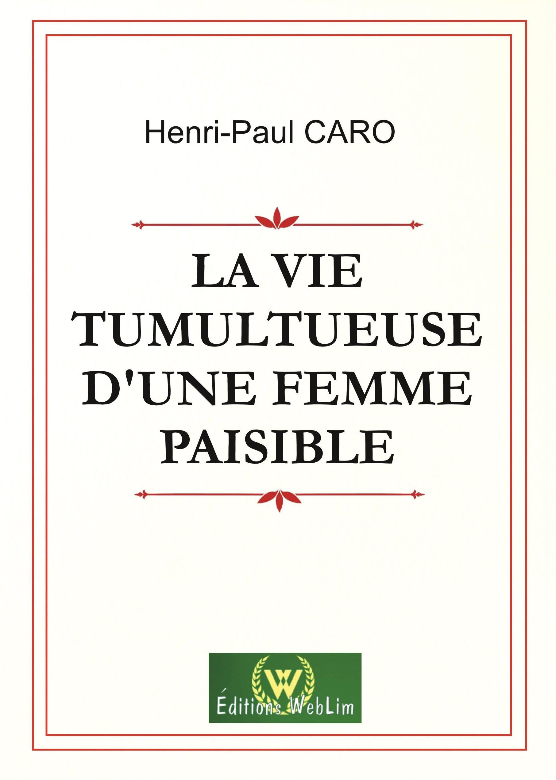 La vie tumultueuse d'une femme paisible