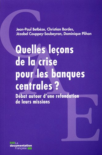 Quelles leçons de la crise pour les banques centrales ? : débat autour d'une refondation de leurs mi